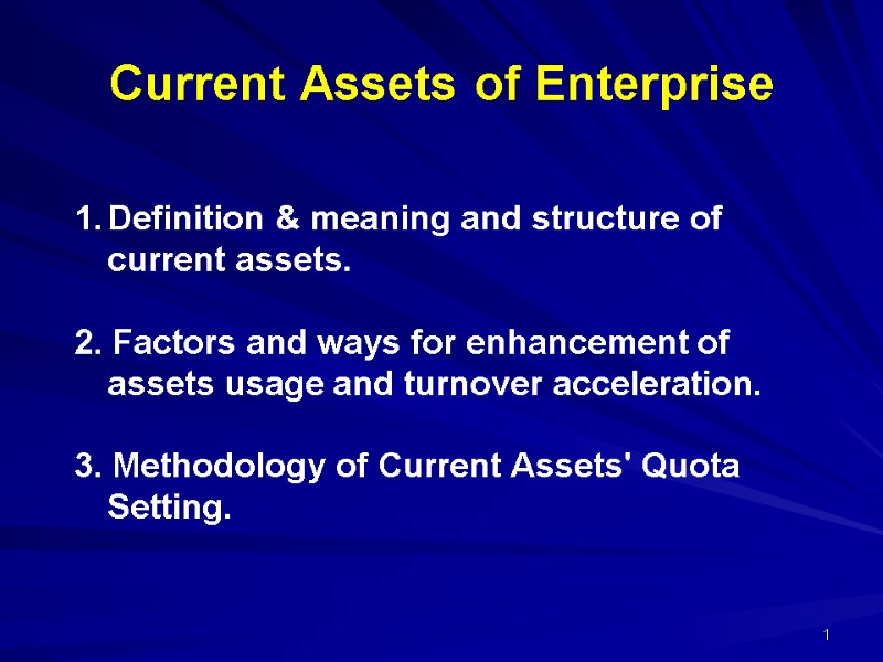 Current Assets of Enterprise Definition & meaning and structure of current assets. Current Assets of Enterprise Definition & meaning and structure of current assets.